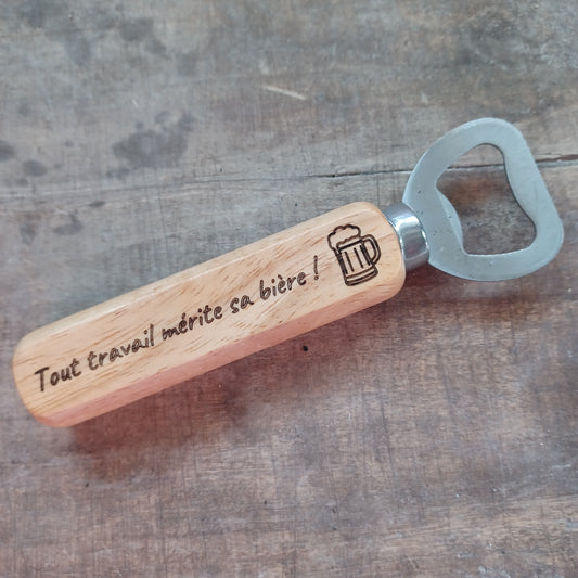 Décapsuleur "Tout travail mérite sa bière !"