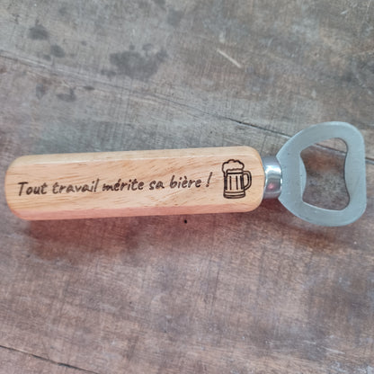 Décapsuleur "Tout travail mérite sa bière !"