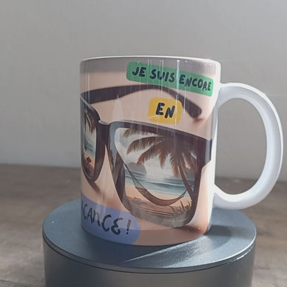 mug je suis encore en vacance